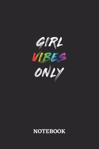 GIRL VIBES ONLY Notebook