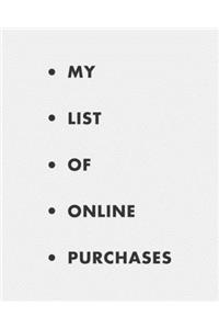 My list of online purchases