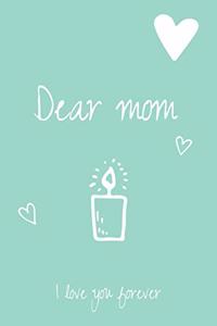 Dear Mom