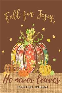 Fall for Jesus He never leaves Scripture Journal
