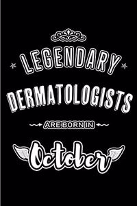 Legendary Dermatologists are born in October