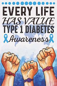 Every Life Has Value Type 1 Diabetes Awareness
