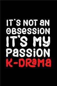 It's Not an Obsession It's My Passion K-Drama