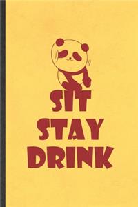 Sit Stay Drink