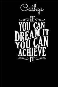 Cathys If You Can Dream It You Can Achieve It
