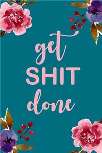 Get Shit Done