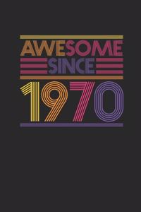 Awesome Since 1970
