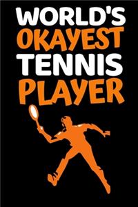 World's Okayest Tennis Player