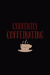 Currently Coffeinating
