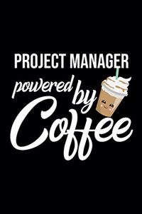 Project Manager Powered by Coffee: Christmas Gift for Project Manager - Funny Project Manager Journal - Best 2019 Christmas Present Lined Journal - 6x9inch 120 pages