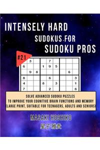 Intensely Hard Sudokus for Sudoku Pros #21