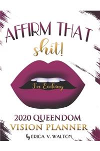 Affirm That Shit 2020 Queen Planner