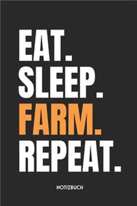 Eat Sleep Farm Repeat Notizbuch