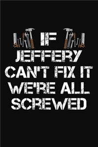 If Jeffery Can't Fix It We're All Screwed