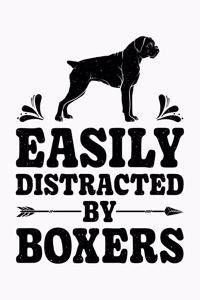 Easily Distracted By Boxers