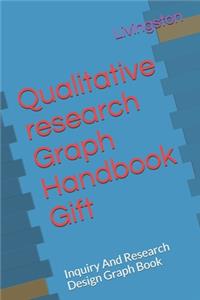 Qualitative research Graph Handbook Gift