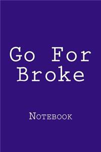 Go For Broke