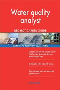 Water quality analyst RED-HOT Career Guide; 2548 REAL Interview Questions