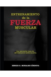 Entrenamiento de la Fuerza Muscular: Una Revisi