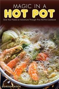 Magic in a Hot Pot