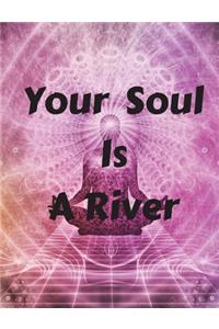 Your Soul Is A River