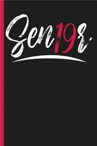 Sen19r Class of 2019 Senior Year of School