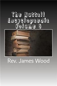 The Nuttall Encyclopaedia Volume 6
