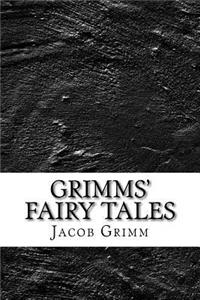 Grimms' Fairy Tales