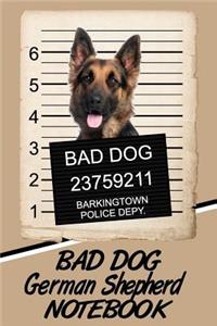 Bad Dog German Shepherd Notebook