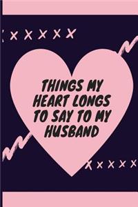 Things My Heart Longs to Say to My Husband