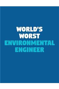 World's Worst Environmental Engineer