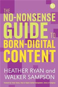 No-Nonsense Guide to Born Digital Content