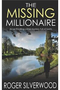 MISSING MILLIONAIRE an enthralling crime mystery full of twists