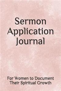 Sermon Application Journal: For Women to Document Their Spiritual Growth