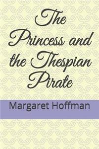 Princess and the Thespian Pirate