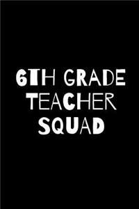 Sixth Grade Teacher Squad