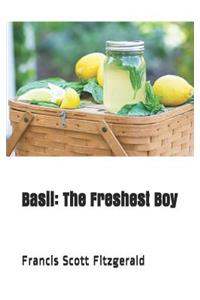 Basil: The Freshest Boy