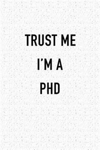 Trust Me I'm a PhD
