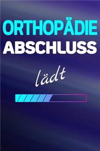 Orthopädie Abschluss la&#776;dt: Notizbuch Journal Tagebuch Linierte Seite