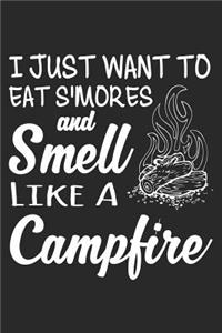 I Just Want to Eat s'Mores and Smell Like a Campfire