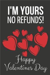 I'm Yours No Refunds