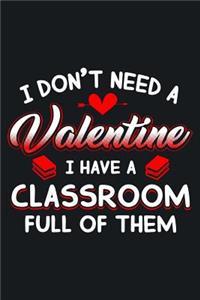 I Don't Need a Valentine, I Have a Classroom Full of Them