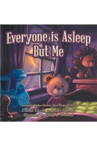Everyone Is Asleep but Me