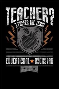 Teacher? I Prefer the Term Educational Rockstar
