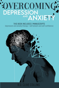 Overcoming Depression and Anxiety