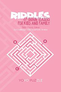 Riddles & Brain Teasers for Kids and Family
