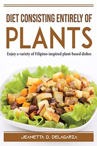 Diet consisting entirely of plants
