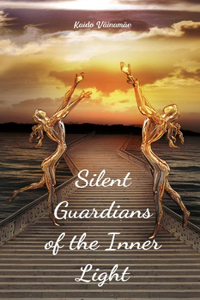 Silent Guardians of the Inner Light