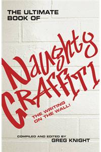 Ultimate Book of Naughty Graffiti