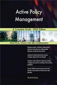Active Policy Management A Complete Guide - 2020 Edition